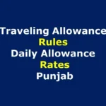 TA/DA Revised Rates -Traveling Allowance Rules Punjab