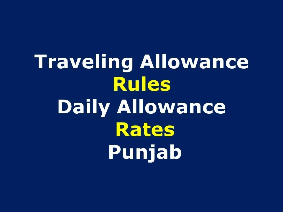 TA/DA Revised Rates -Traveling Allowance Rules Punjab